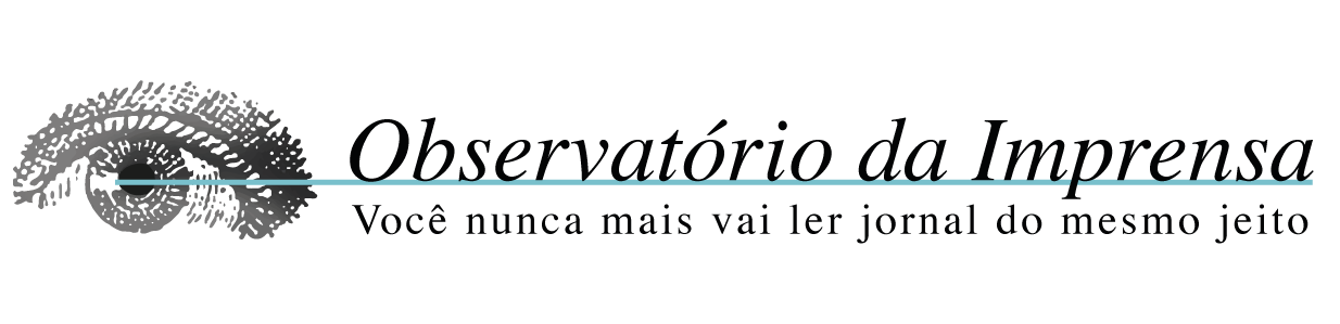 Observatório da Imprensa
